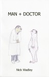 Man + Doctor, Obscure Publications, Wisconsin, 2009